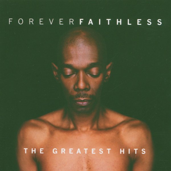 Faithless: Forever Faithless - The Greatest Hits