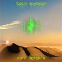 Robert Schroeder: Fata Morgana