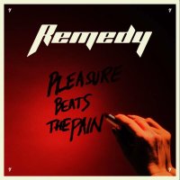 Remedy: Pleasure Beats The Pain (180g) (Limited Numbered...