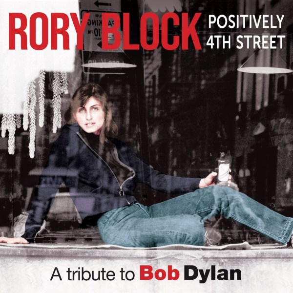 Rory Block: Positively 4th Street: A Tribute To Bob Dylan