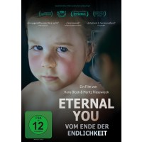 Eternal you - Vom Ende der Endlichkeit