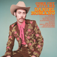 Daniel Romano: Come Cry With Me (180g)