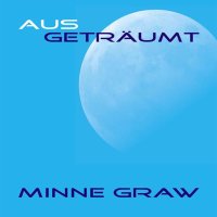 Minne Graw (Ougenweide): Ausgeträumt