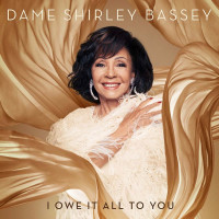 Shirley Bassey: I Owe It All To You (Deluxe Edition)