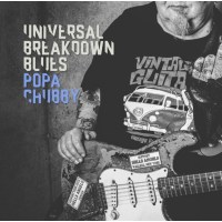 Popa Chubby (Ted Horowitz): Universal Breakdown Blues...