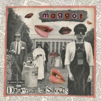 Dazey & The Scouts: Maggot