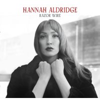 Hannah Aldridge: Razor Wire (10th Anniversary Edition)