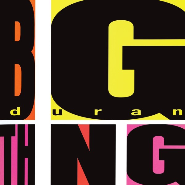 Duran Duran: Big Thing (2010 Remaster)