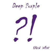 Deep Purple: Now What?!