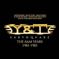 Y & T: Earthquake: The A&M Years