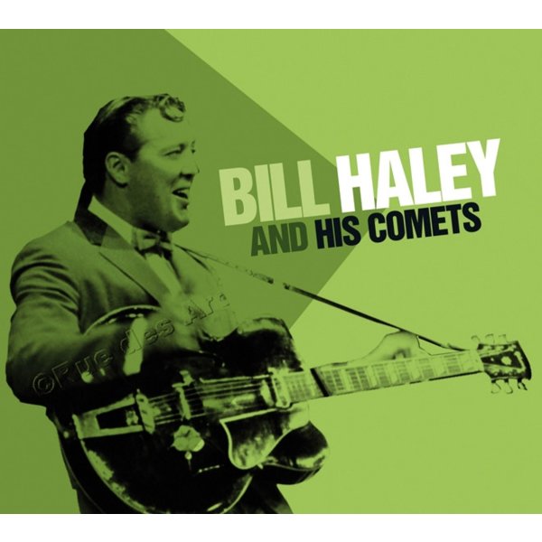 Bill Haley: Bill Haley And His Comets