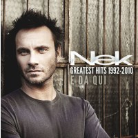 Nek: Nek: Greatest Hits 1992 - 2010 (E Da Qui)