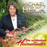 Michael Heck: Die schönsten Heimatlieder: 20...