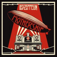 Led Zeppelin: Mothership (2015 Reissue)