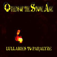 Queens Of The Stone Age: Lullabies To Paralyze