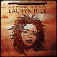 Lauryn Hill: The Miseducation Of Lauryn Hill