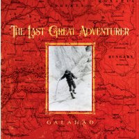 Galahad (England): The Last Great Adventurer