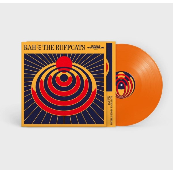 Rah & The Ruffcats: Orile To Berlin (Orange Vinyl)