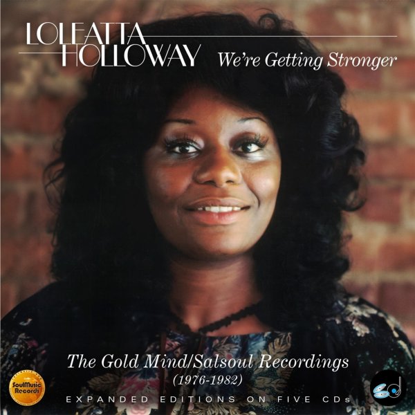 Loleatta Holloway: Were Getting Stronger: The Gold Mind / Salsoul Recordings 1976 - 1982