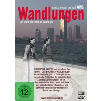 Wandlungen - Richard Wilhelm und das I Ging