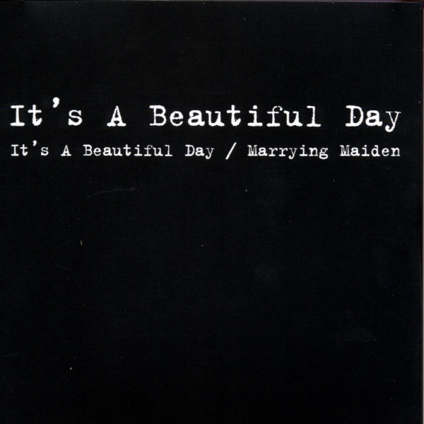 Its A Beautiful Day: Its A Beautiful Day / Marrying Maiden