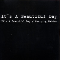 Its A Beautiful Day: Its A Beautiful Day / Marrying Maiden