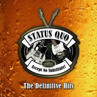 Status Quo: Accept No Substitute! - The Definitive Hits