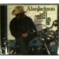 Alan Jackson: Lot About Livin