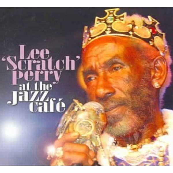 Lee Scratch Perry: Live At The Jazz Cafe