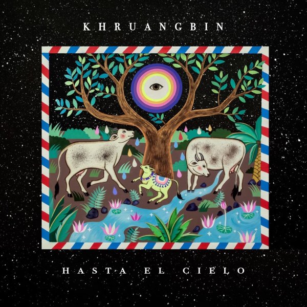 Khruangbin: Hasta El Cielo (Con Todo El Mundo In Dub)