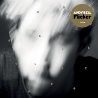 Andy Bell (Brit-Pop): Flicker