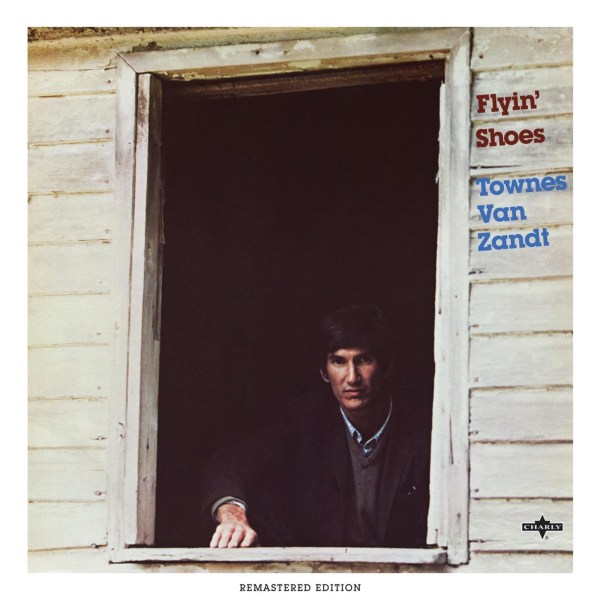 Townes Van Zandt: Flyin Shoes