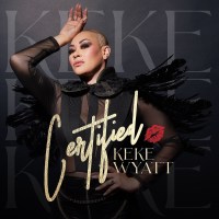 Keke Wyatt: Certified