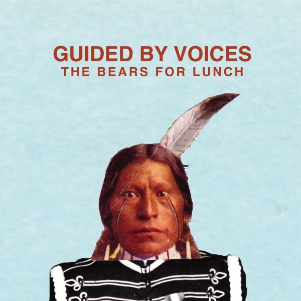 Guided By Voices: The Bears For Lunch