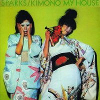 Sparks: Kimono My House (21st Century Edition)