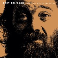 Roky Erickson: All That May Do My Rhyme