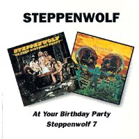 Steppenwolf: At Your Birthday Party / Steppenwolf 7