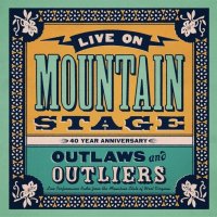 Various: Live On Mountain Stage: Outlaws & Outliers