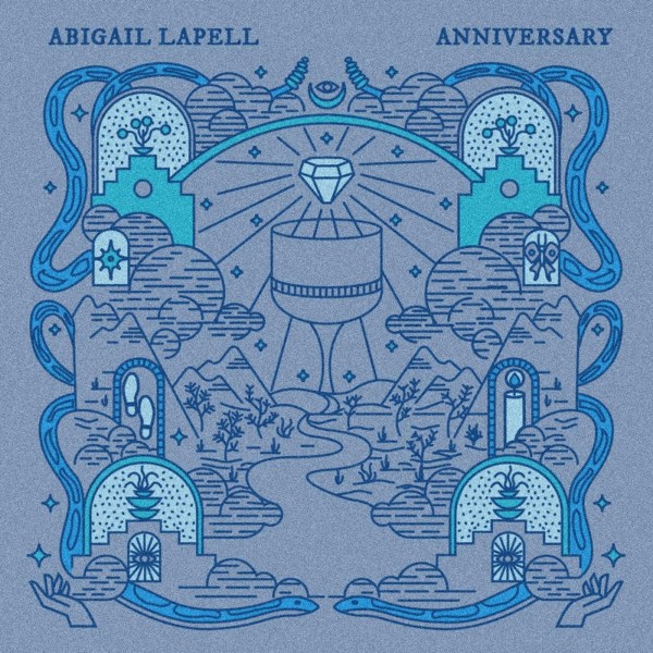 Abigail Lapell: Anniversary (Limited Edition) (Aqua Blue Vinyl)