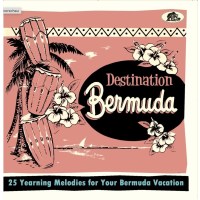 Various: Destination Bermuda: 25 Yearning Melodies For You