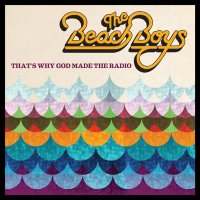 The Beach Boys: Thats Why God Made The Radio