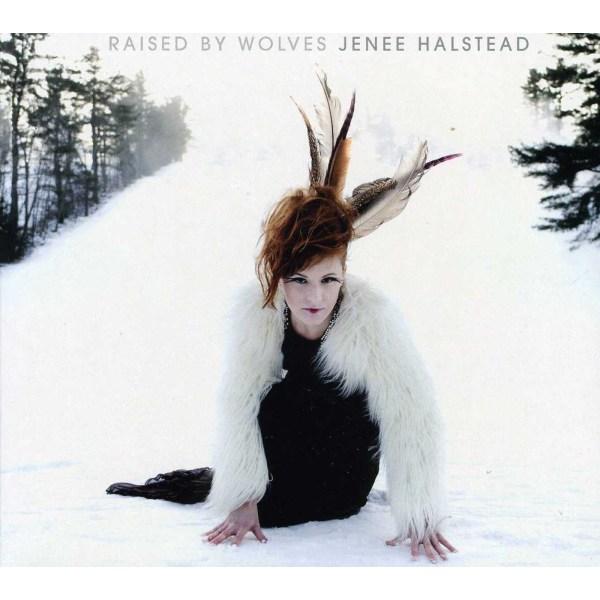 Jenee Halstead: Raised By Wolves