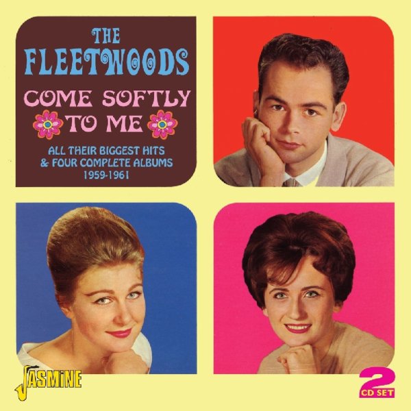 The Fleetwoods: Come Softly To Me