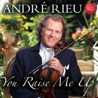 Andr� Rieu: You Raise Me Up: Songs For Mum