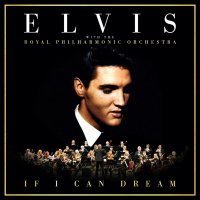 Elvis Presley (1935-1977): If I Can Dream: Elvis Presley...