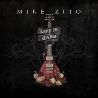 Mike Zito: Life is Hard