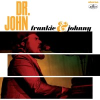 Dr. John: Frankie & Johnny