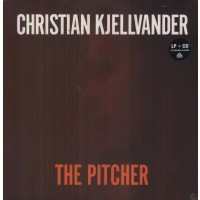 Christian Kjellvander: The Pitcher