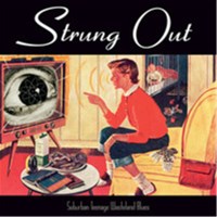 Strung Out: Suburban Teenage Wasteland Blues (Reissue)