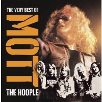 Mott The Hoople: The Very Best Of Mott The Hoople